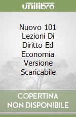 Nuovo 101 Lezioni Di Diritto Ed Economia Versione Scaricabile libro