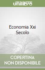 Economia Xxi Secolo libro