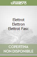 Elettrot Elettron Elettrot Fasc libro