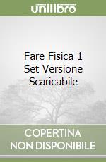 Fare Fisica 1 Set Versione Scaricabile libro