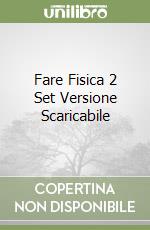 Fare Fisica 2 Set Versione Scaricabile libro