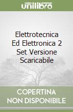 Elettrotecnica Ed Elettronica 2 Set Versione Scaricabile libro