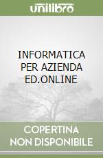 INFORMATICA PER AZIENDA ED.ONLINE libro