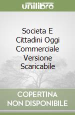 Societa E Cittadini Oggi Commerciale Versione Scaricabile libro