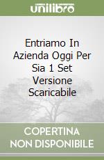 Entriamo In Azienda Oggi Per Sia 1 Set Versione Scaricabile libro