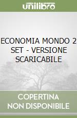 ECONOMIA MONDO 2 SET - VERSIONE SCARICABILE libro