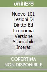 Nuovo 101 Lezioni Di Diritto Ed Economia Versione Scaricabile Interat libro