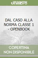 DAL CASO ALLA NORMA CLASSE 1 - OPENBOOK libro