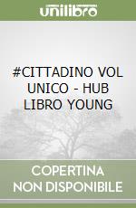 #CITTADINO VOL UNICO - HUB LIBRO YOUNG libro