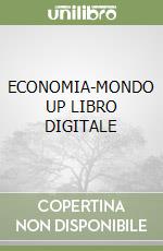 ECONOMIA-MONDO UP LIBRO DIGITALE libro