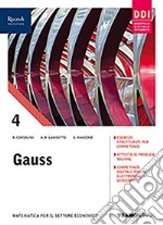 Gauss. Con Quaderno amministrazione finanza e marketing e Fascicolo sars-Cov-2. Per il triennio delle Scuole superiori. Con e-book. Con espansione online. Vol. 4 libro