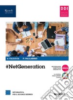 #netgeneration. Per il 2° biennio delle Scuole superiori. Con e-book. Con espansione online libro