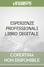 ESPERIENZE PROFESSIONALI   LIBRO DIGITALE libro