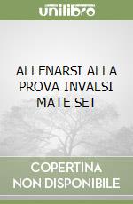 ALLENARSI ALLA PROVA INVALSI MATE SET libro