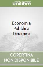 Economia Pubblica Dinamica libro usato