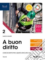 A buon diritto. Corso di diritto. Per il terzo anno delle Scuole superiori. Con e-book. Con espansione online. Vol. 2 libro