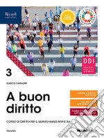 A buon diritto. Corso di diritto. Per il terzo anno delle Scuole superiori. Con e-book. Con espansione online. Vol. 3 libro