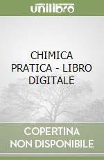 CHIMICA PRATICA - LIBRO DIGITALE