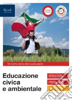 Educazione civica e ambientale. Con Hub young e Hub kit. Per il primo biennio delle Scuole superiori. Con e-book. Con espansione online libro