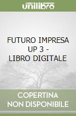 FUTURO IMPRESA UP 3 - LIBRO DIGITALE libro