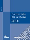 Codice civile per la scuola 2020. Per le Scuole superiori. Con e-book. Con espansione online libro