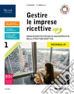 Gestire le imprese ricettive up. Per le Scuole superiori. Con e-book. Con espansione online. Vol. 1