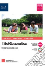 #netgeneration. Per il 1° biennio delle Scuole superiori. Con e-book. Con espansione online libro