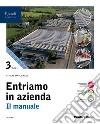 ENTRIAMO IN AZIENDA IL MANUALE 3 libro