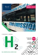 H2 dal semplice al complesso. Vol. unico. Per il 1° biennio degli Ist. tecnici. Con e-book. Con espansione online libro