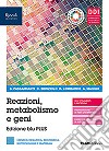 Reazioni, metabolismo e geni. Ediz. blu plus. Con Organica. Per le Scuole superiori. Con e-book. Con espansione online libro