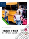 Ragioni e limiti della finanza pubblica. Per gli Ist. tecnici. Con e-book. Con espansione online libro