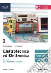 Elettrotecnica ed elettronica. Per le Scuole superiori. Con e-book. Con espansione online. Vol. 1 libro