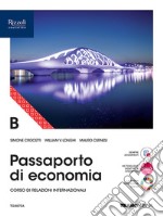 Passaporto di economia. Con Fascicolo verso l'Esame di Stato. Per le Scuole superiori. Con e-book. Con espansione online. Vol. B libro