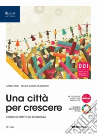 CITTA' PER CRESCERE (UNA) - LIBRO DIGITALE libro