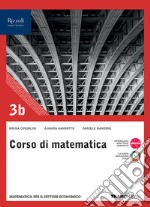 Corso di matematica. Per il 3° anno delle Scuole superiori. Con e-book. Con espansione online. Vol. 1B libro