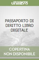 PASSAPORTO DI DIRITTO  LIBRO DIGITALE libro