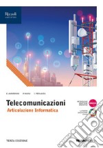 Telecomunicazioni. Articolazione Informatica. Per le Scuole superiori. Con e-book. Con espansione online libro