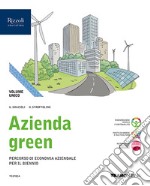 Azienda green. Vol. unico. Con Quaderno 1 e 2. Per le Scuole superiori. Con e-book. Con espansione online libro