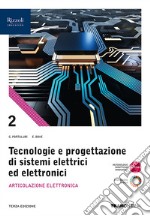 TECNOLOGIE PROGETTAZIONE SISTEMI ELETTRICI ART.ELETTRONICA 2 libro