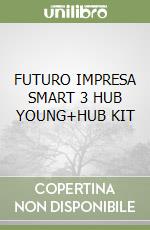 FUTURO IMPRESA SMART 3 HUB YOUNG+HUB KIT libro