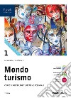 MONDO TURISMO 1 SET 2024 libro di CAMPAGNA LOCONSOLE 