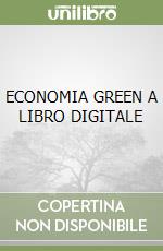 ECONOMIA GREEN A LIBRO DIGITALE libro