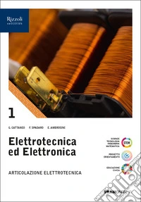 Elettrotecnica ed elettronica. Articolazione Elettrotecnica. Per le Scuole superiori. Con e-book. Con espansione online. Vol. 1 libro