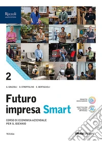Futuro impresa Smart. Per le Scuole superiori. Con e-book. Con espansione online. Vol. 2 libro