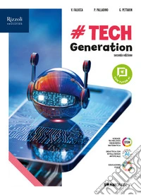 #TECHgeneration. Per le Scuole superiori. Con e-book. Con espansione online libro