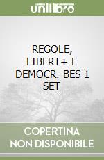 REGOLE, LIBERT+ E DEMOCR. BES 1 SET libro