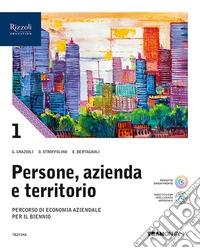 Persone, azienda e territorio. Con Quaderno. Per le Scuole superiori. Con e-book. Con espansione online. Vol. 1 libro
