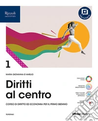 Diritti al centro. Per le Scuole superiori. Con e-book. Con espansione online. Vol. 1 libro