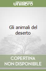 Gli animali del deserto libro