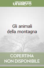 Gli animali della montagna libro